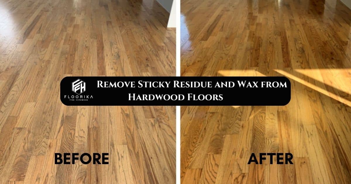 remove sticky residue from hardwood floors